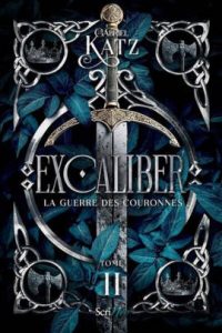 Excaliber la guerre des couronnes 2