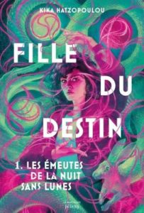Fille du destin 1 Émeutes de la nuit sans lunes
